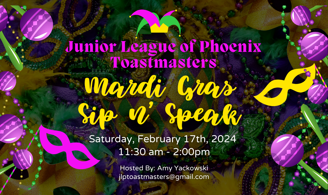 JLP Toastmasters Mardi Gras Sip n’ Speak Junior League of Phoenix